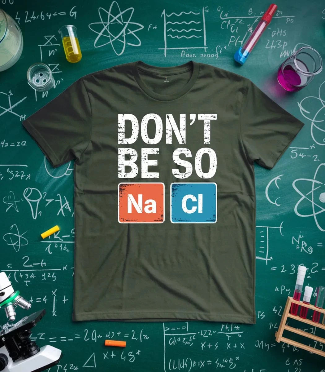 Dont Be so Naci T-Shirt