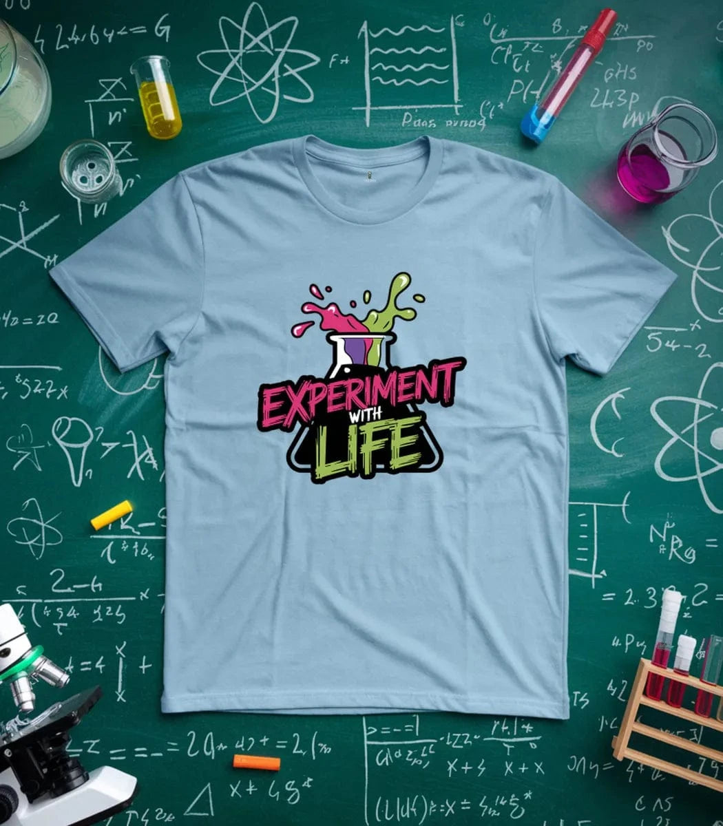 Experiment with Life T-Shirt
