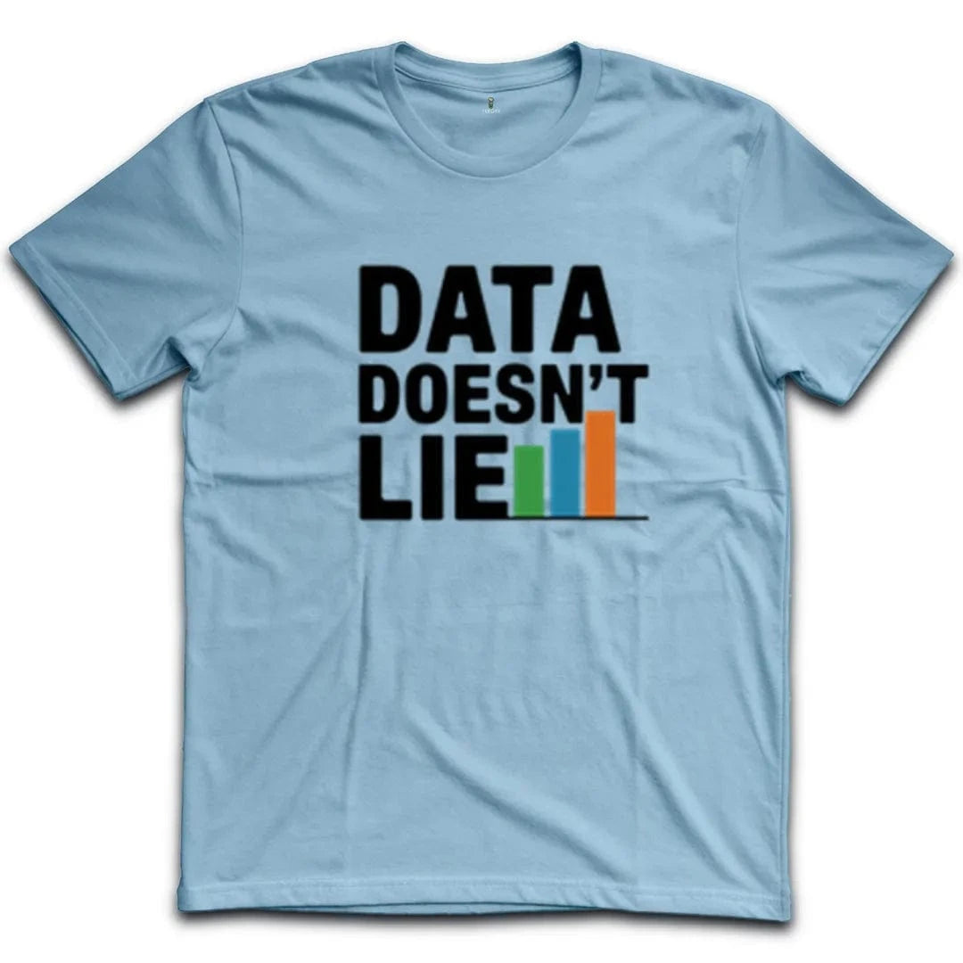 Data Doesn't Lie T-Shirt