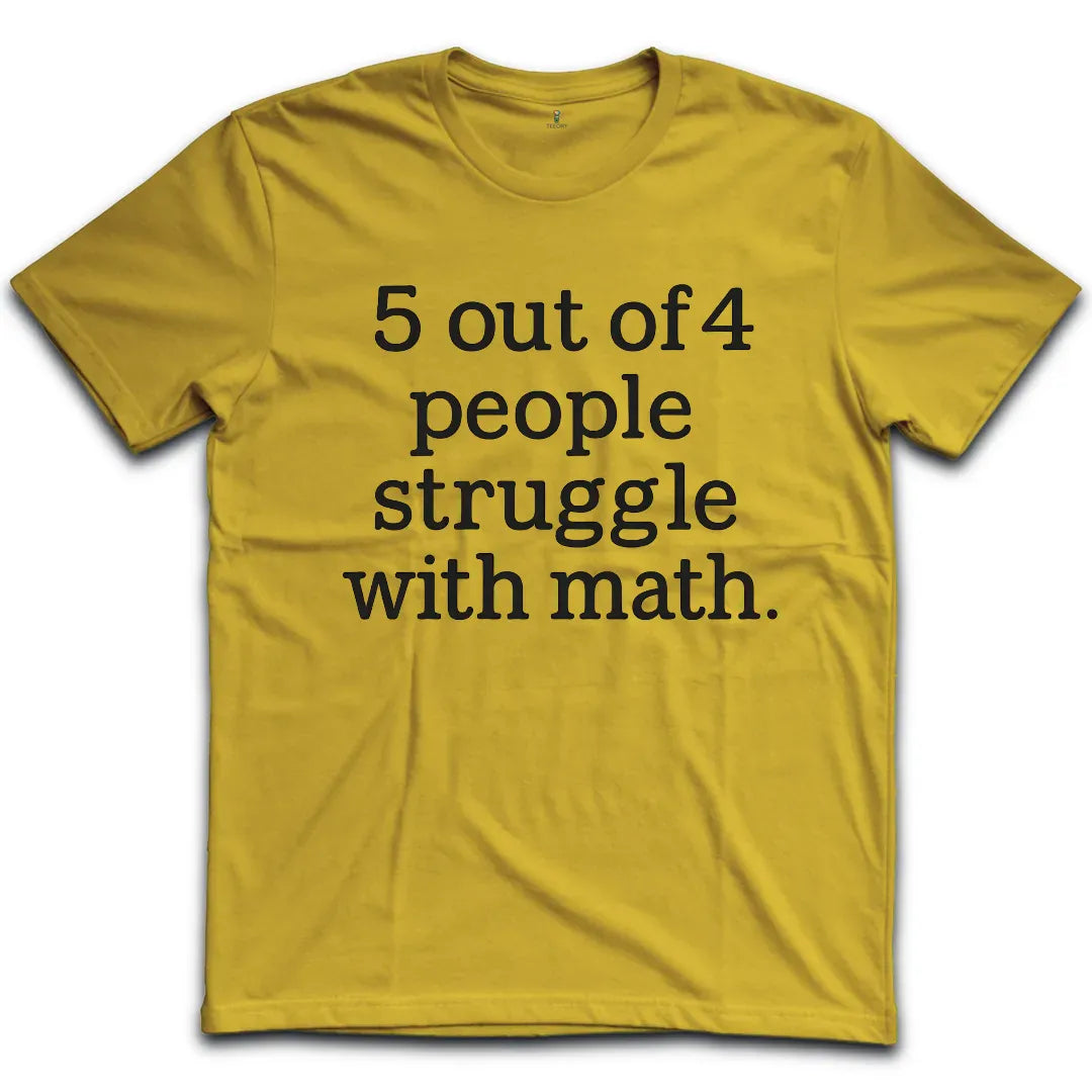 Math Struggle T-Shirt
