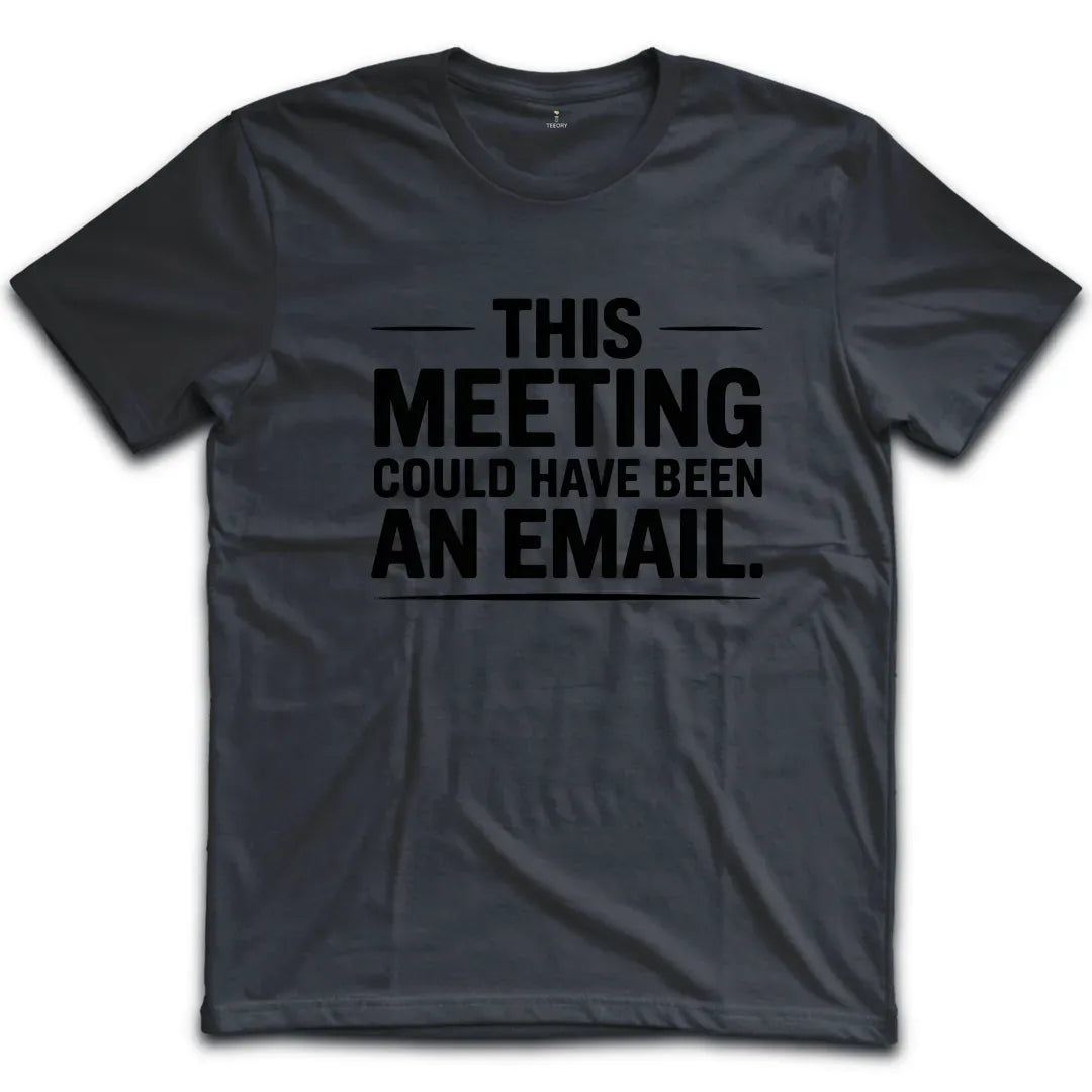 Could Have Been Email T-Shirt