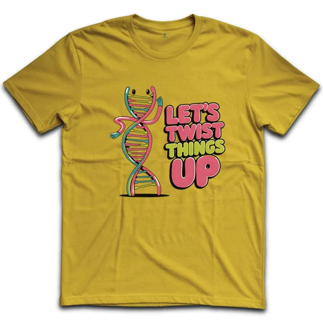 Let's Twist Things Up T-Shirt