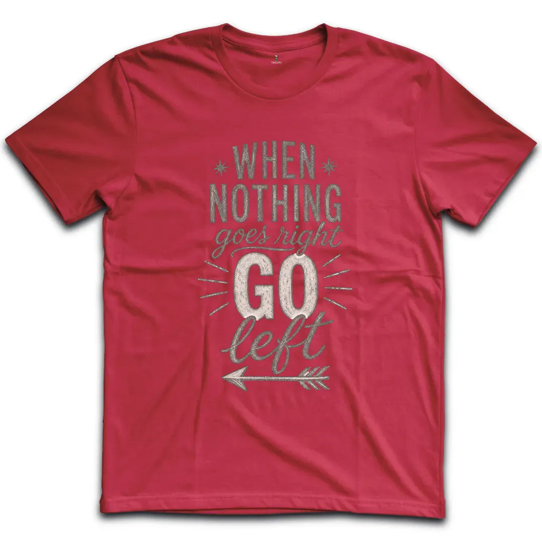 Nothing Goes Right Gray T-Shirt