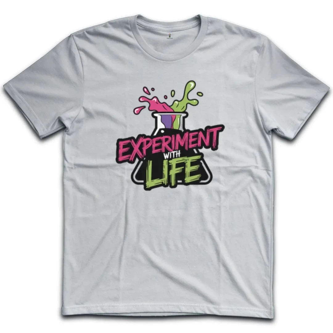 Experiment with Life T-Shirt