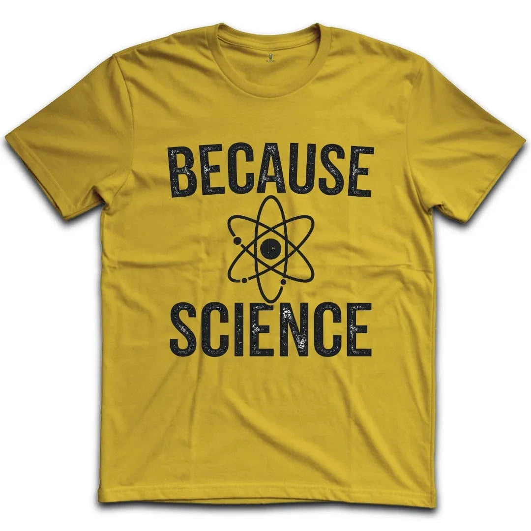 Because Science T-Shirt