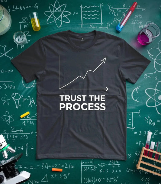 Trust The Process T-Shirt