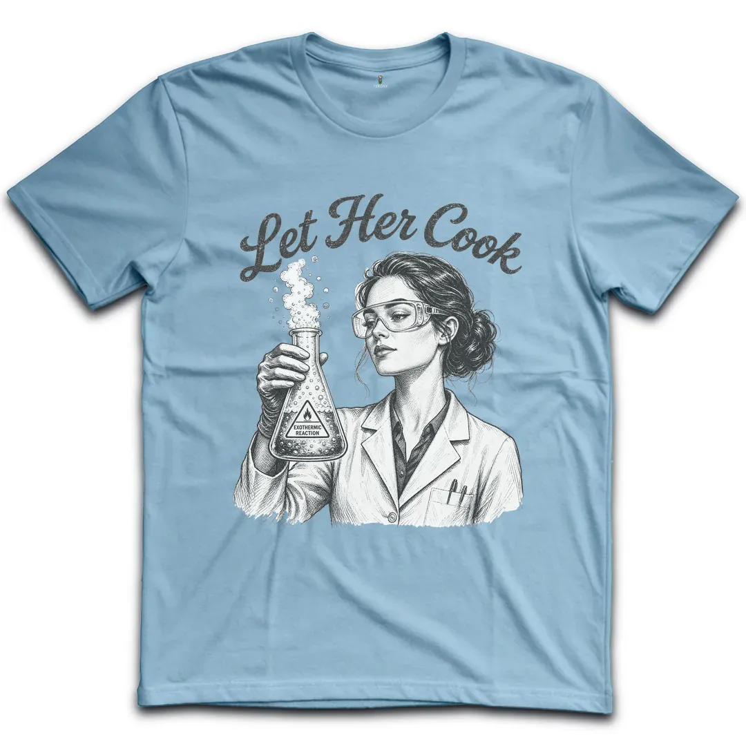 Let Her Cook Science T-Shirt