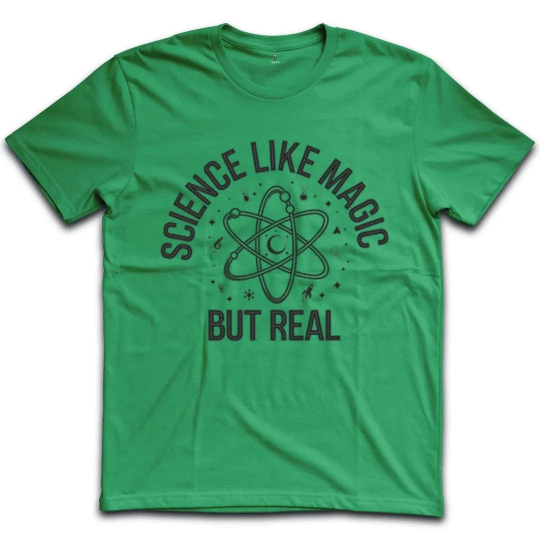 Science Like Magic But Real T-Shirt