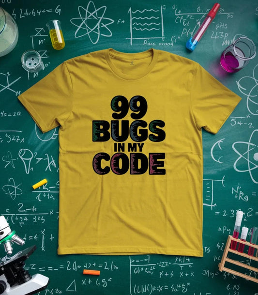 99 Bugs in my code T-Shirt