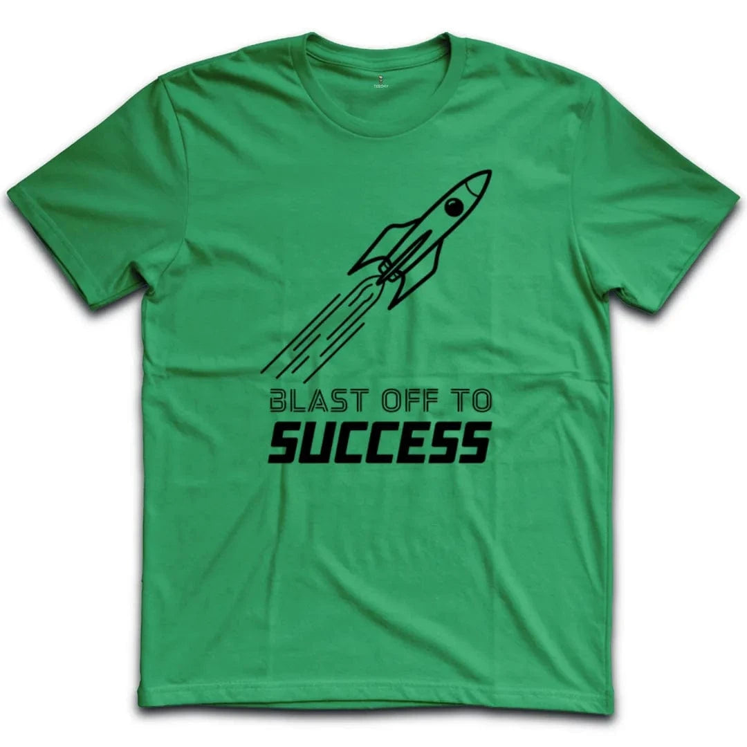 Blast Off To Success T-Shirt