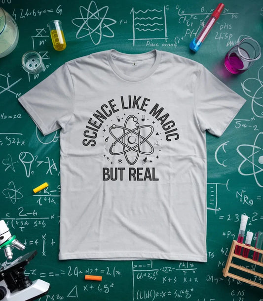 Science Like Magic But Real T-Shirt