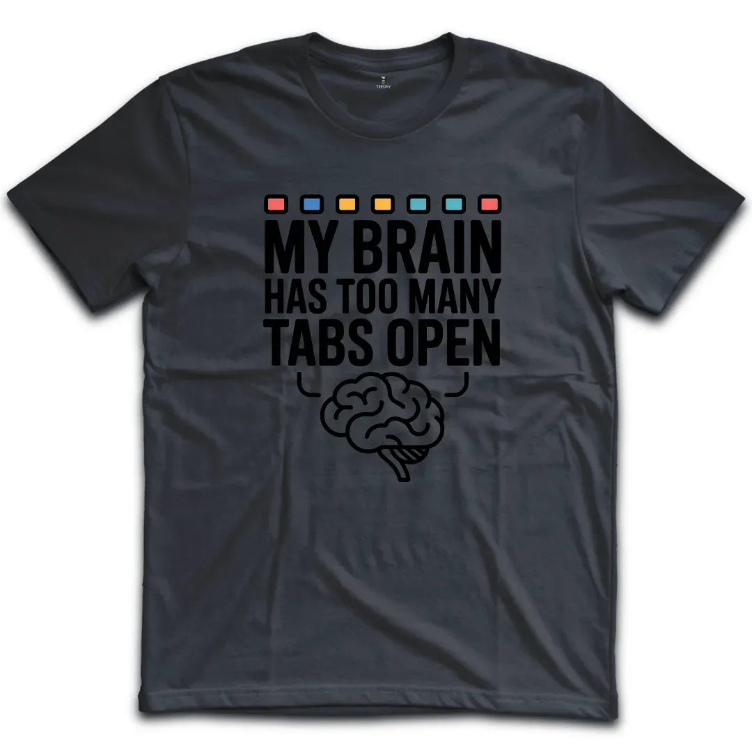 Too Many Tabs T-Shirt