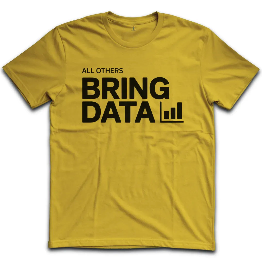 Bring Data T-Shirt