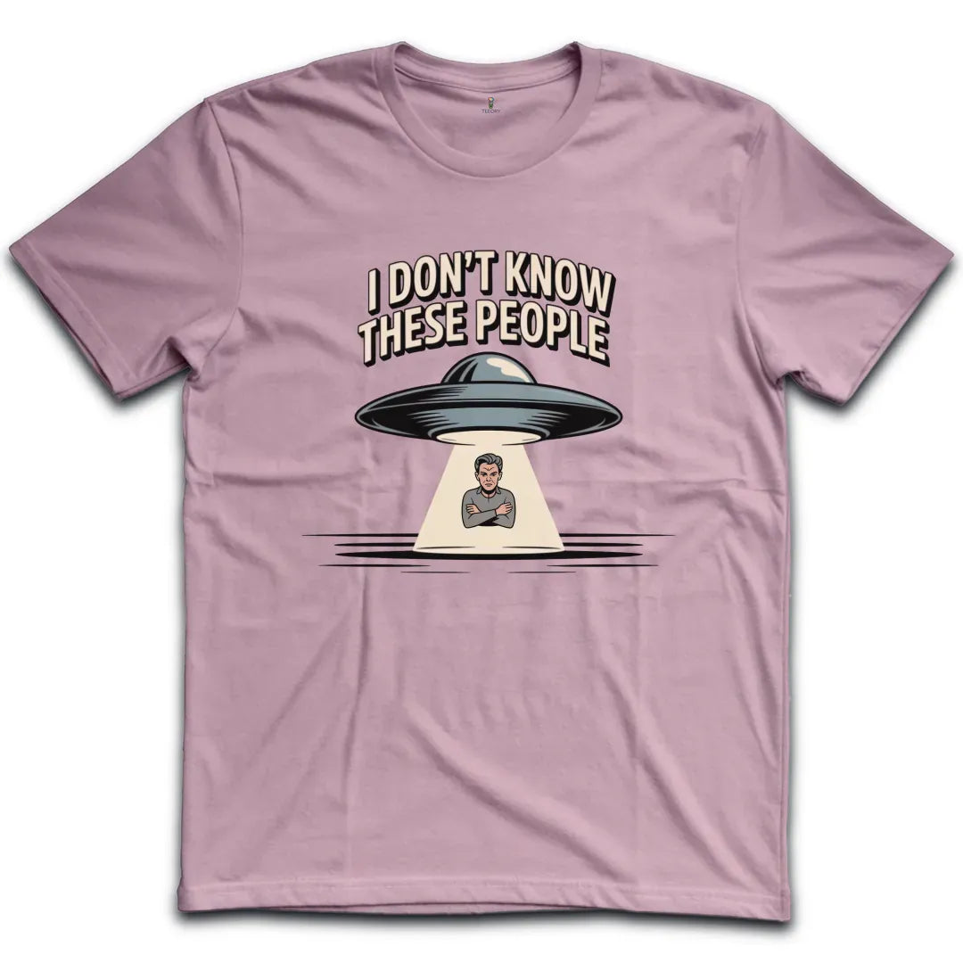 I dont Know These People Aliens T-Shirt