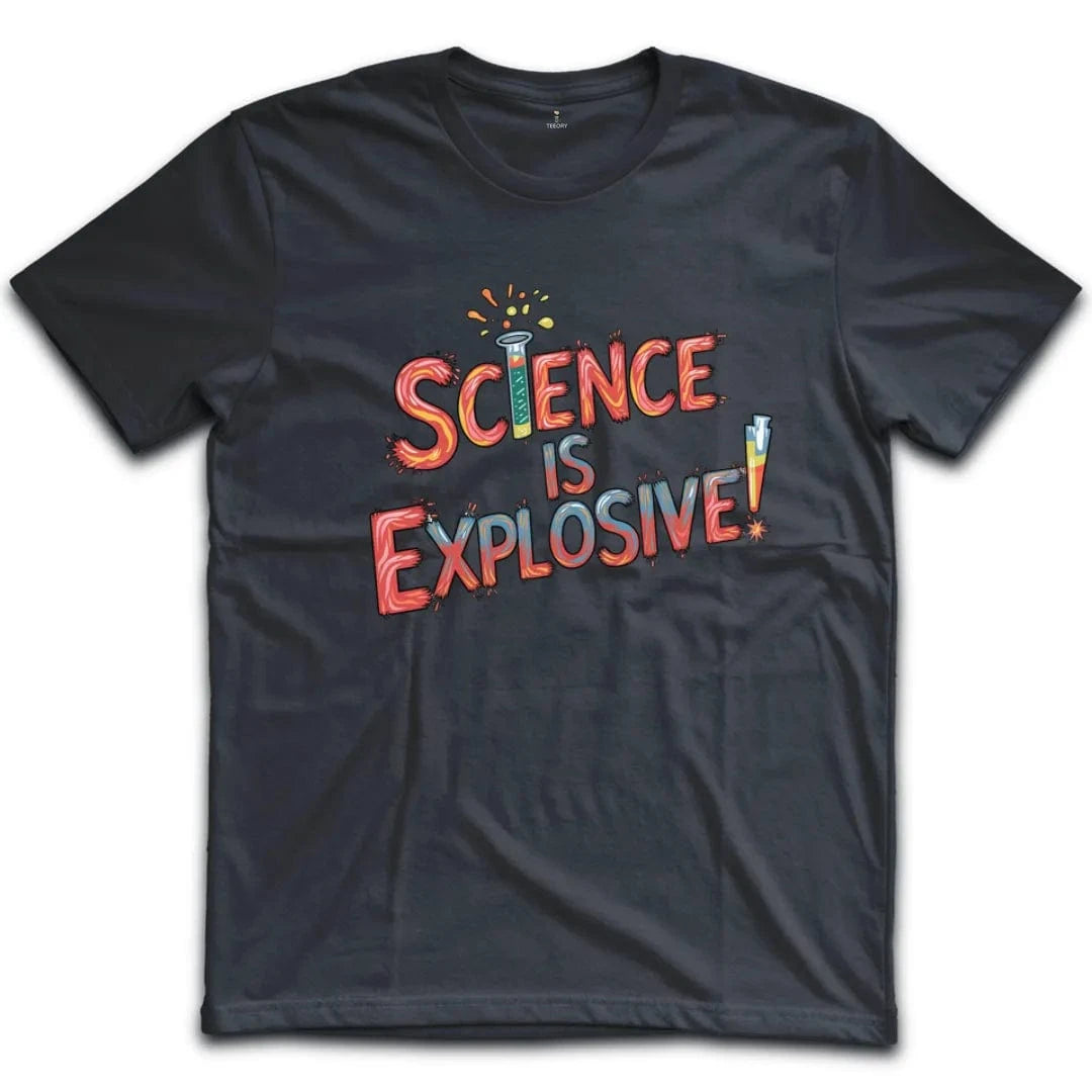 Science Is Explosive T-Shirt