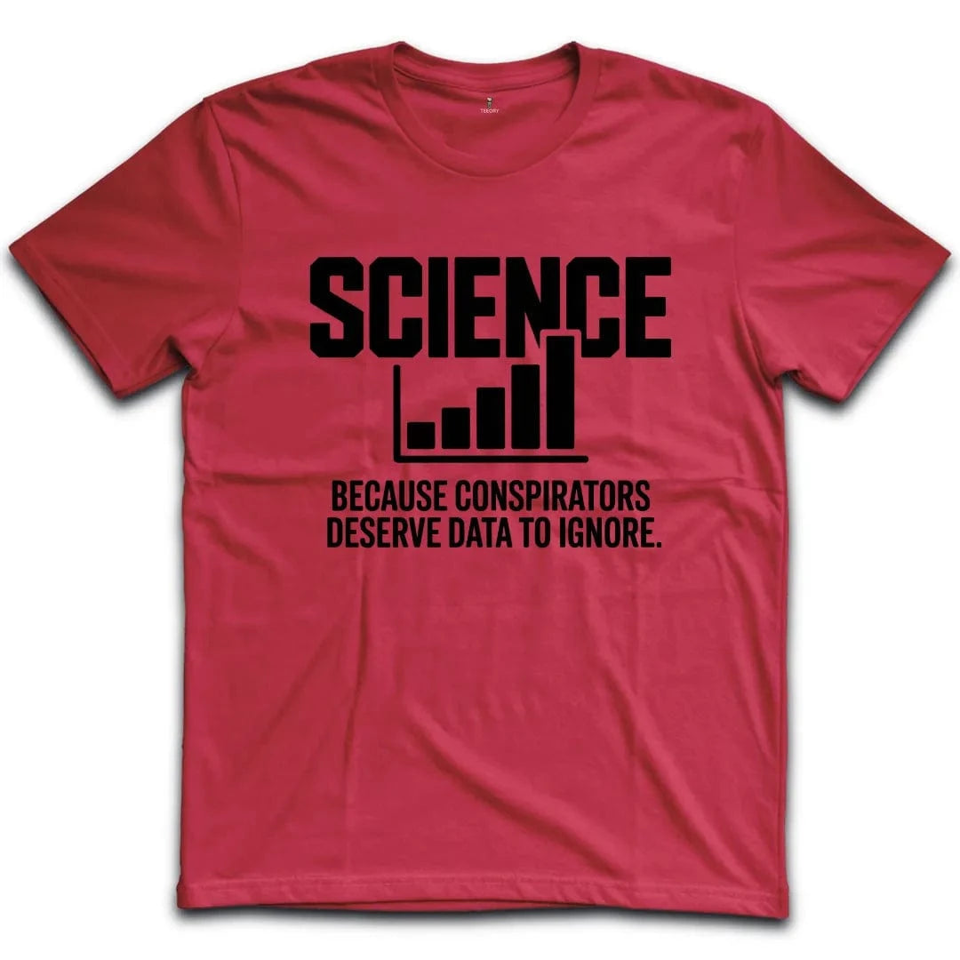 Science Ignored T-Shirt