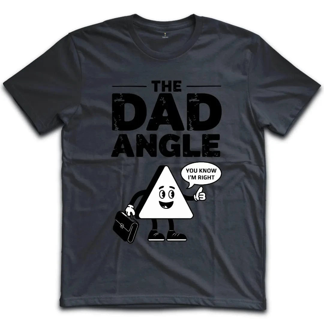 The Dad Angle T-Shirt
