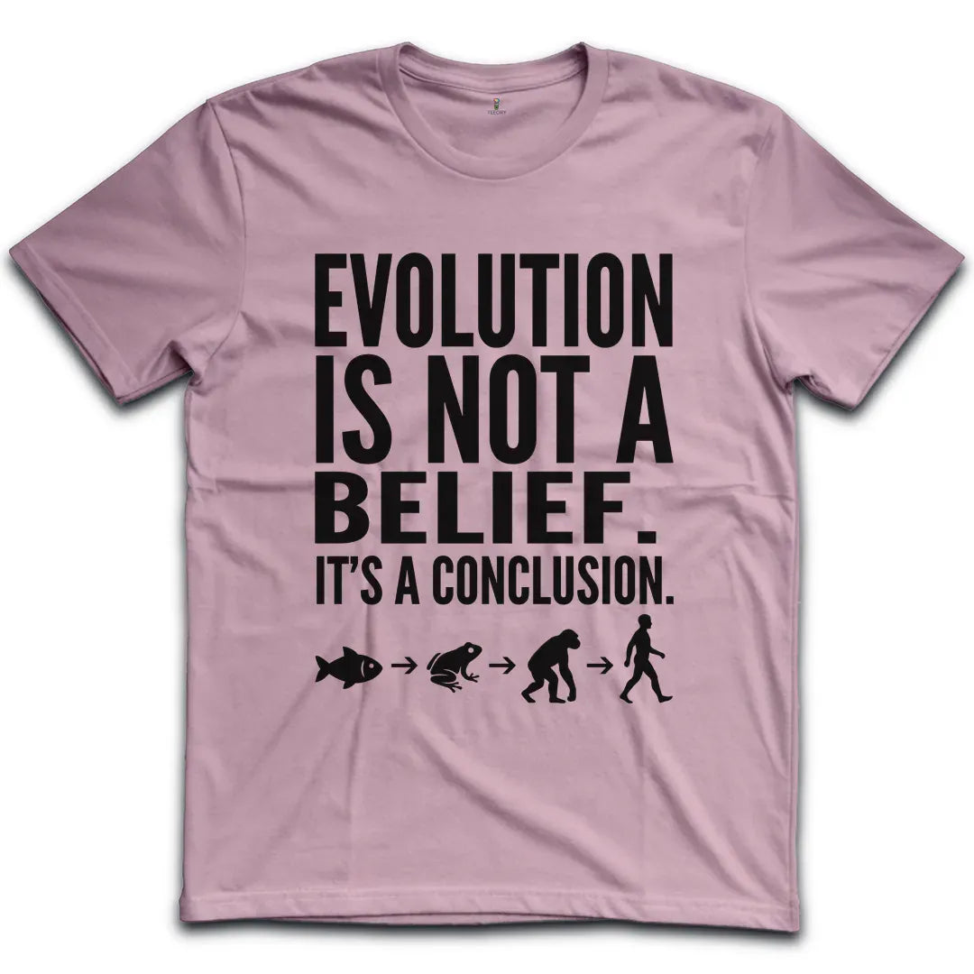 Evolution Not A Belief T-Shirt