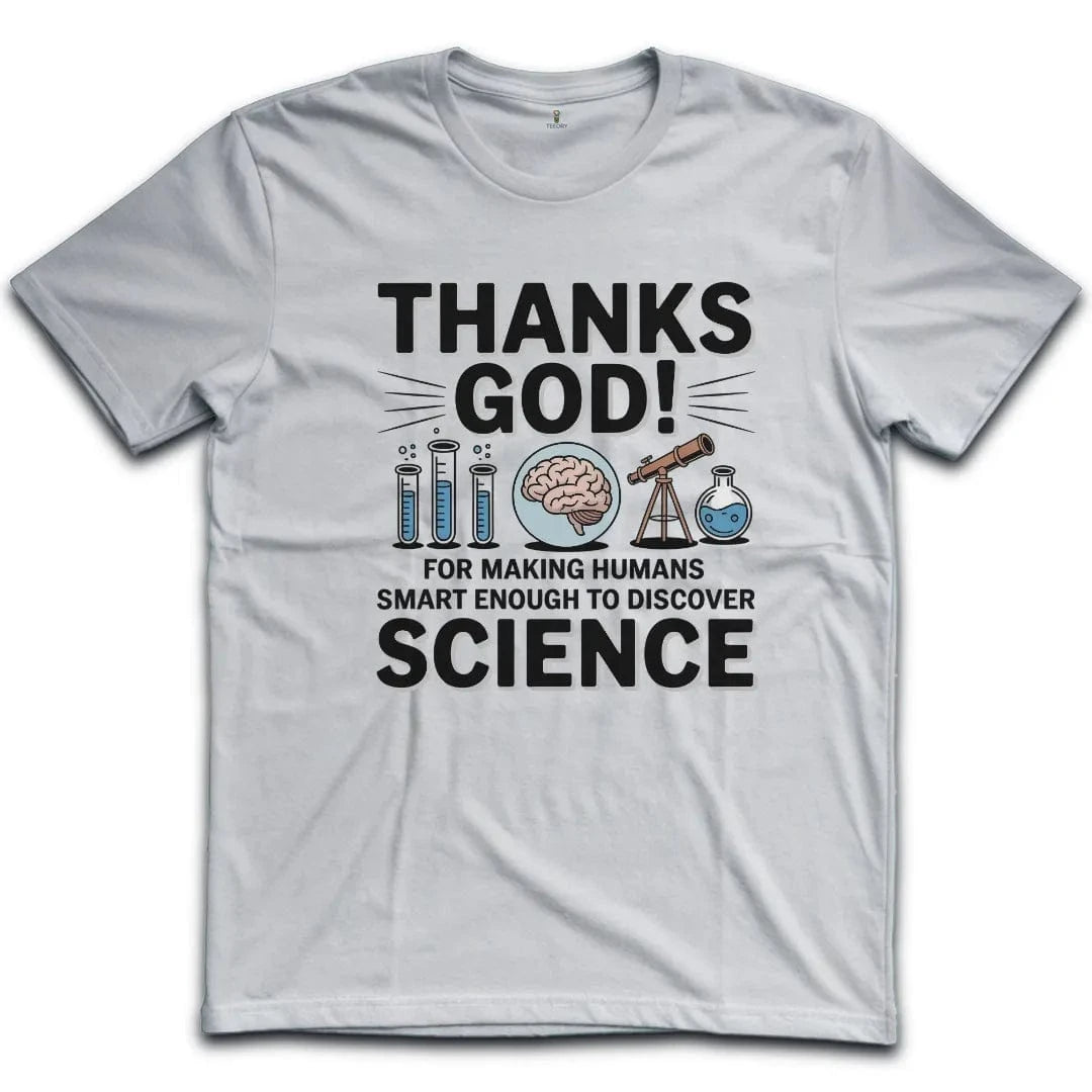 Thanks God Humans T-Shirt