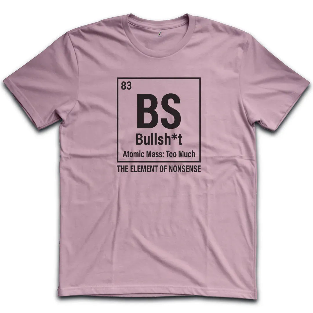 bullshit element of nonsense T-Shirt