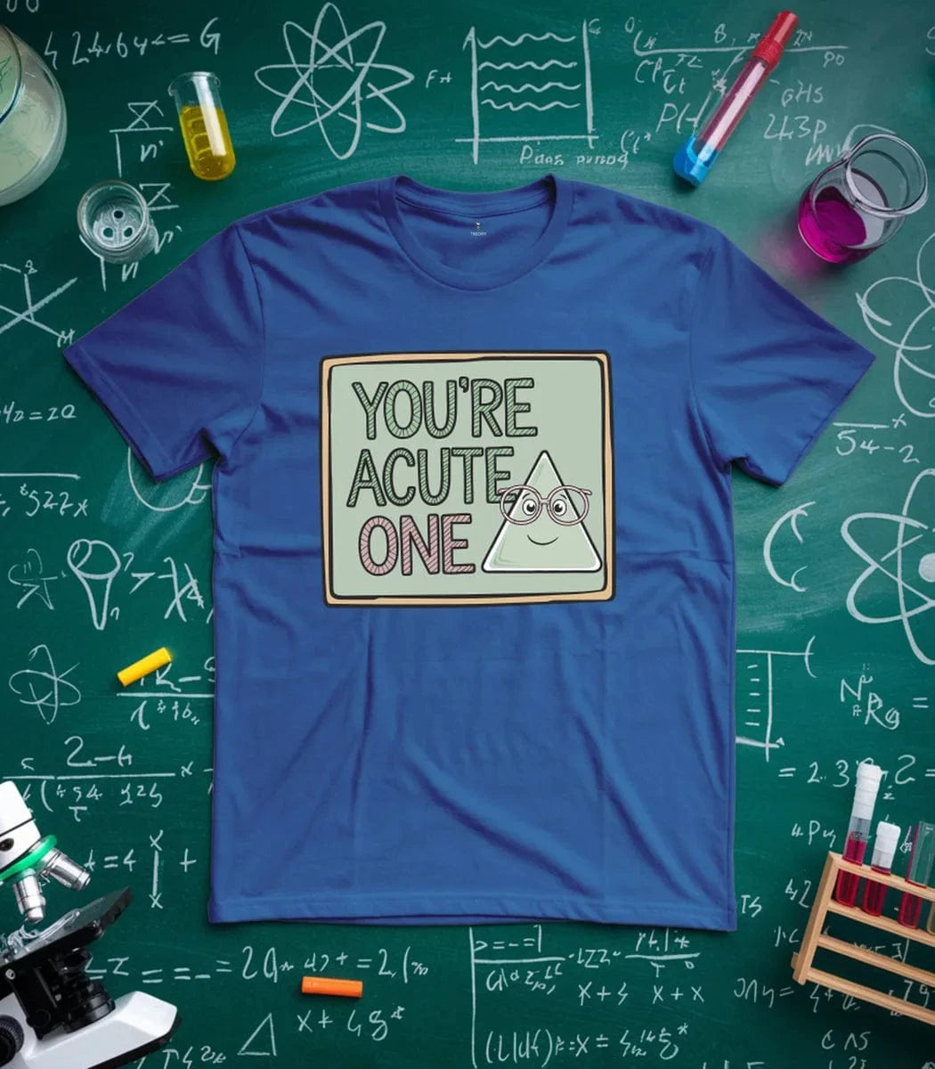 You're Acute One T-Shirt