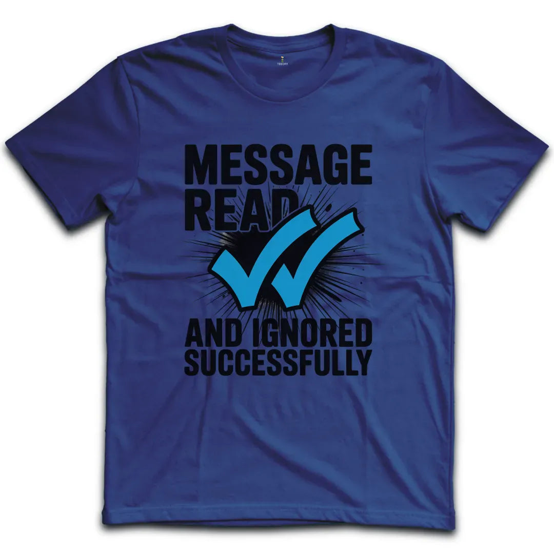 Message Ignored T-Shirt