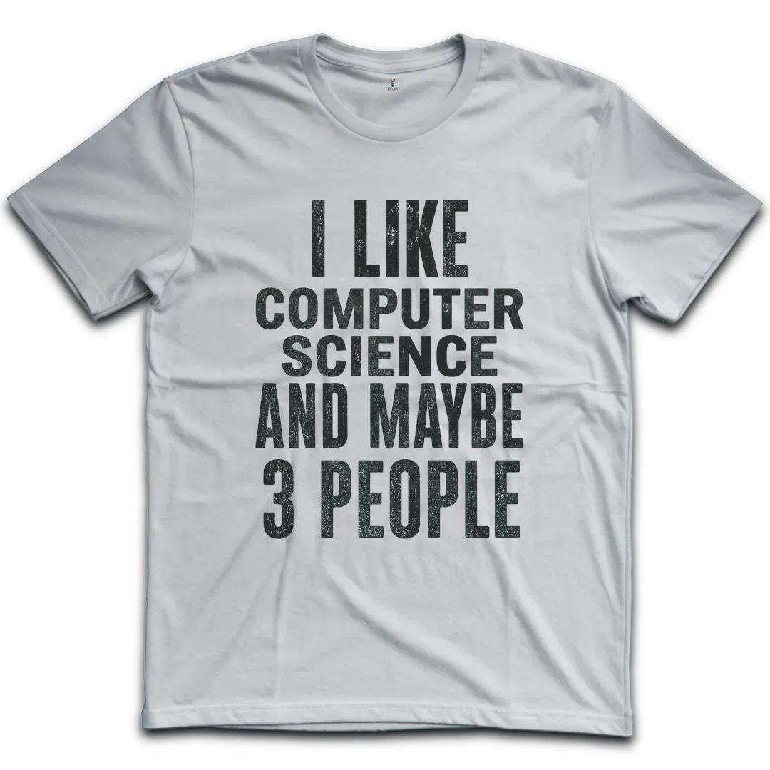 Like Computer Science T-Shirt