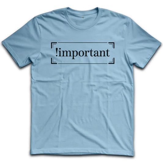 Important T-Shirt