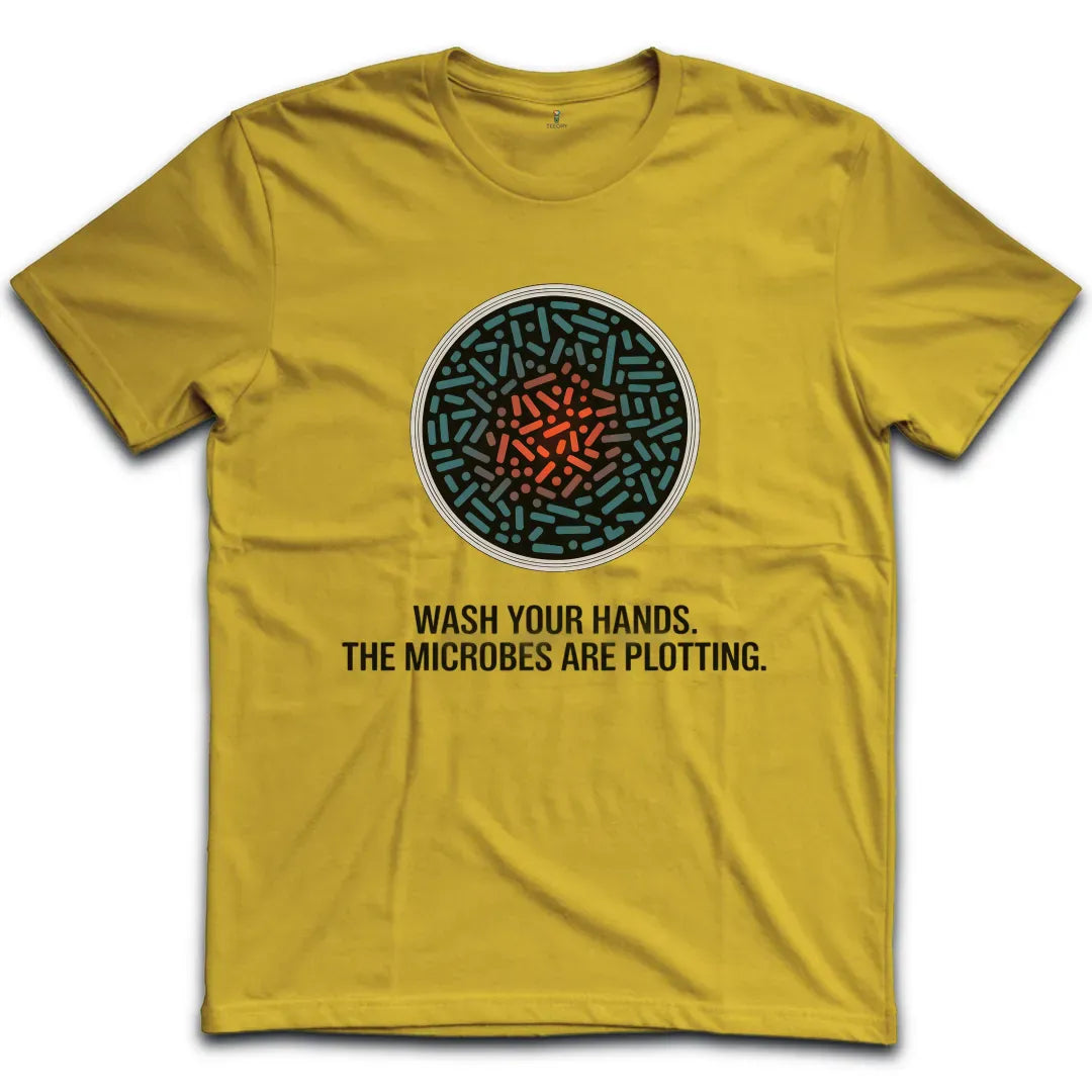 Microbes Are Plotting T-Shirt
