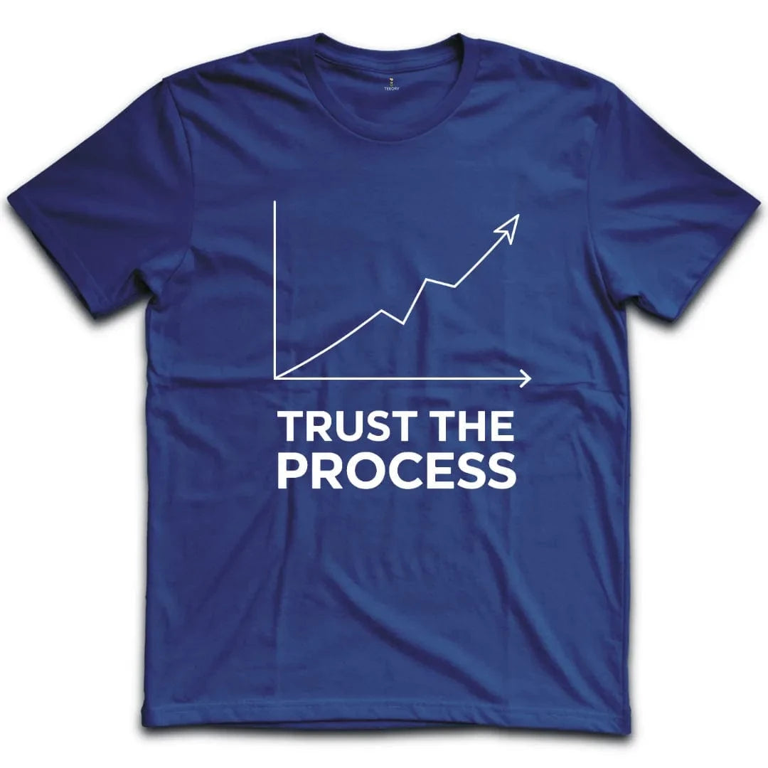 Trust The Process T-Shirt