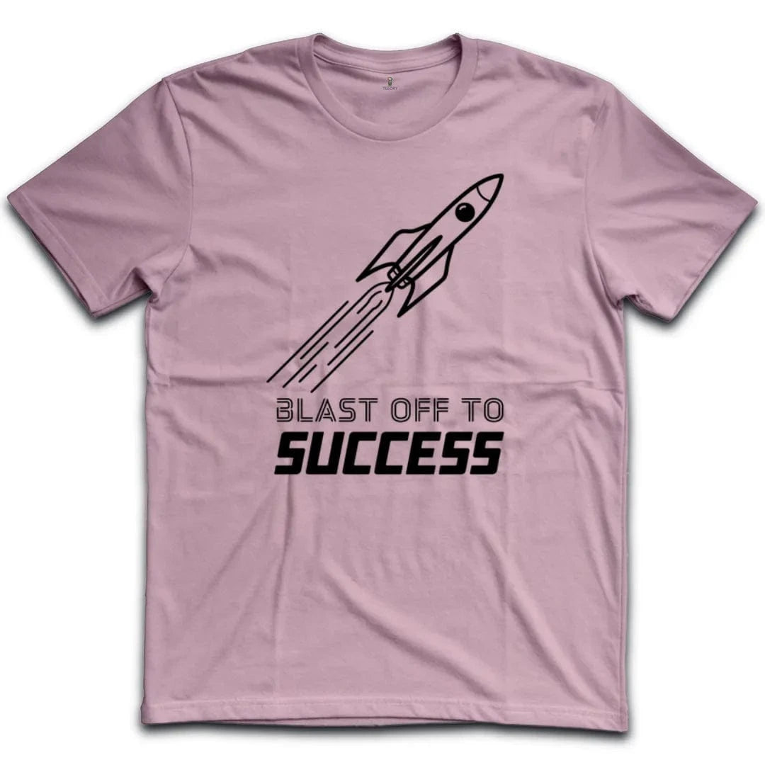 Blast Off To Success T-Shirt