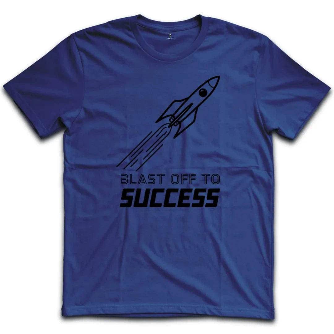 Blast Off To Success T-Shirt