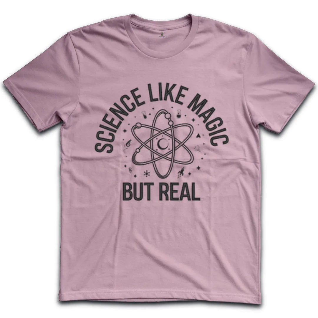 Science Like Magic But Real T-Shirt