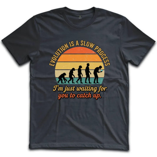 Slow Process T-Shirt