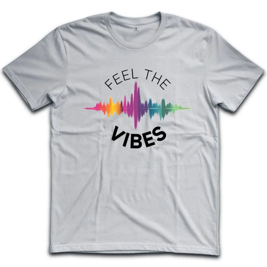 Feel The Vibes T-Shirt