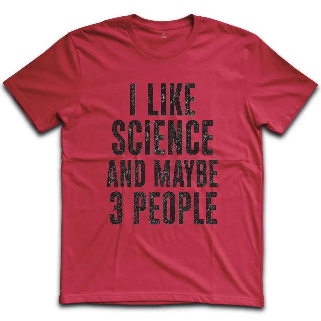 Like Science 3 People T-Shirt