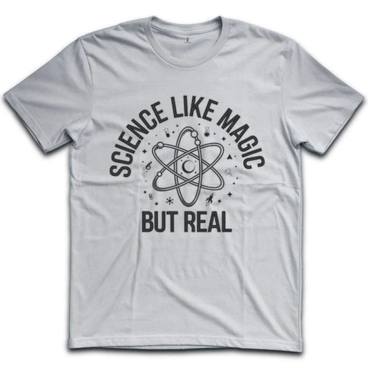 Science Like Magic But Real T-Shirt