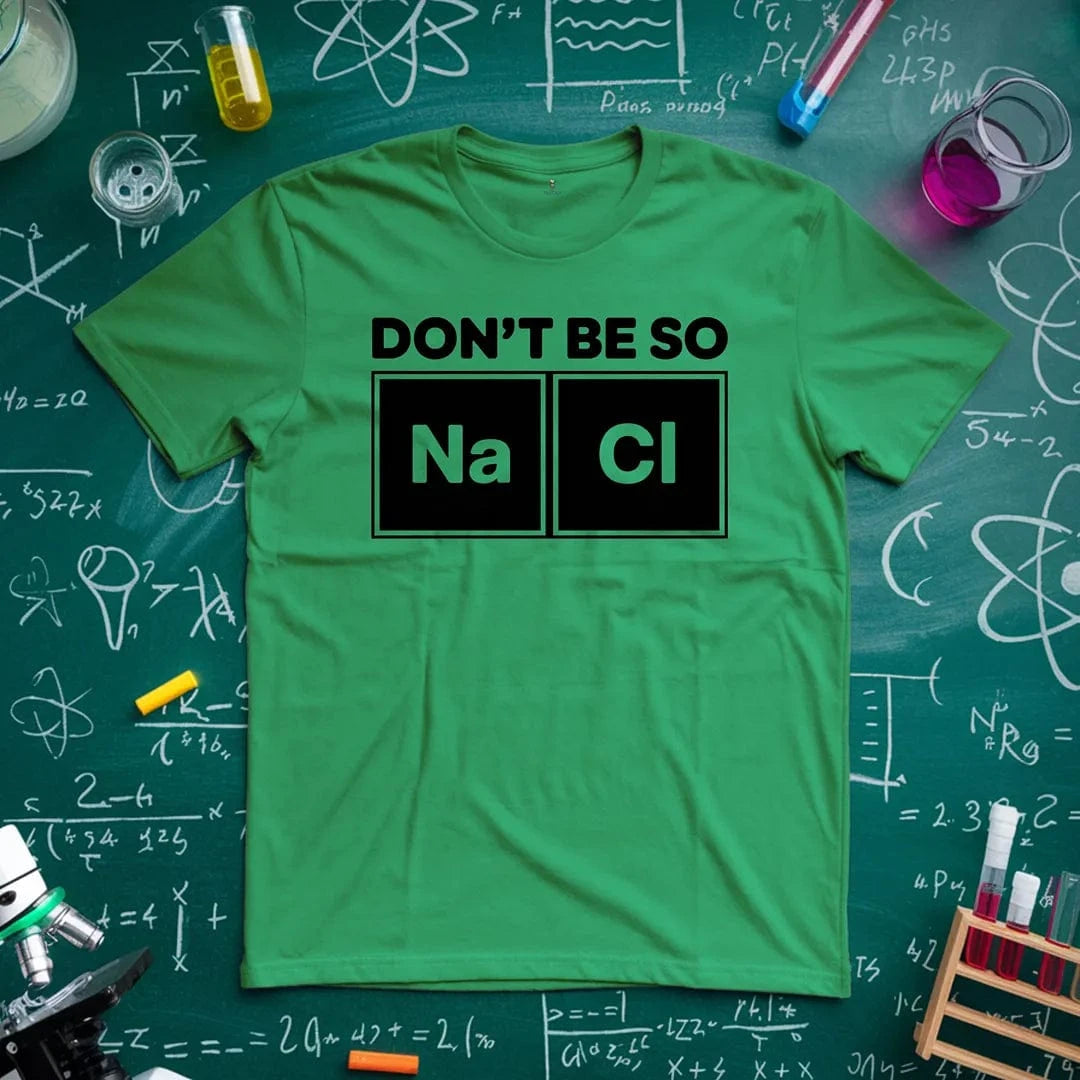 Dont Be So Naci T-Shirt
