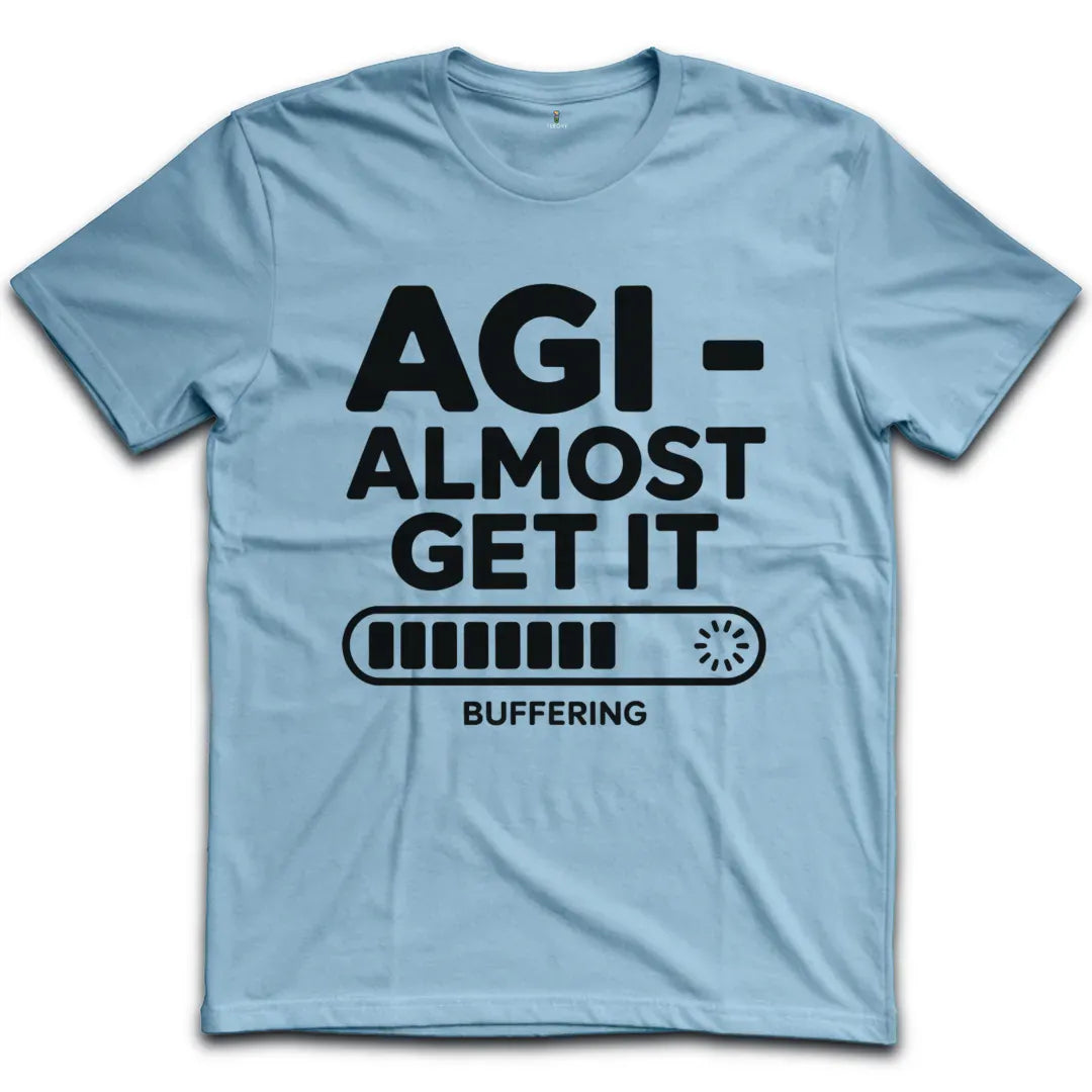Almost Get It T-Shirt