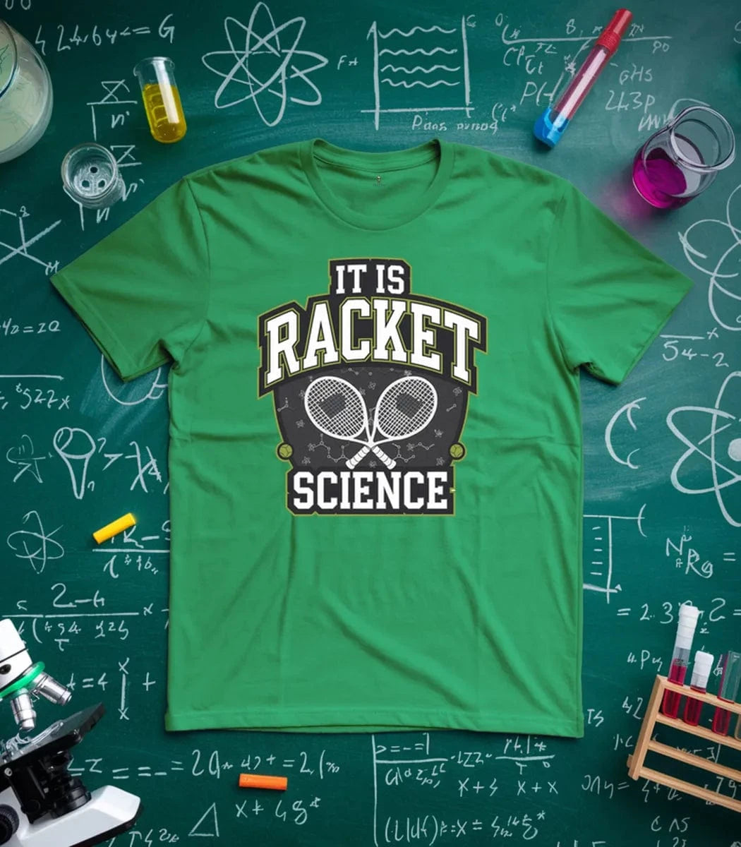 It is Racket Science Tennis T-Shirt