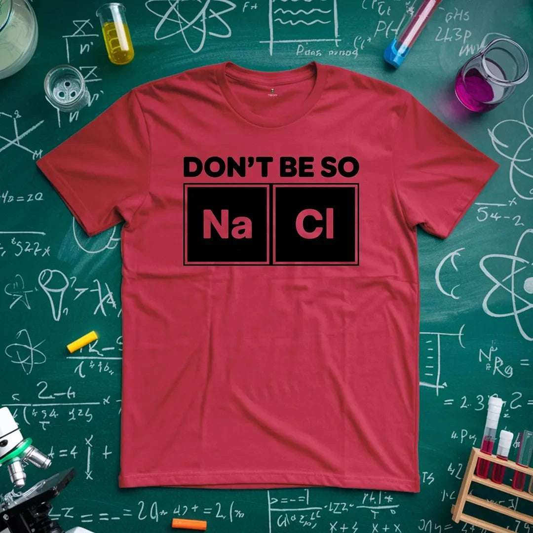 Dont Be So Naci T-Shirt