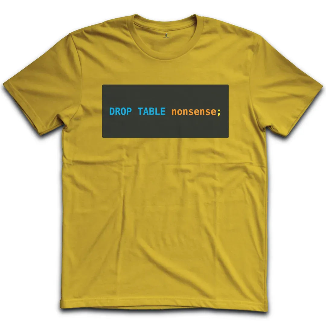 Drop Table T-Shirt