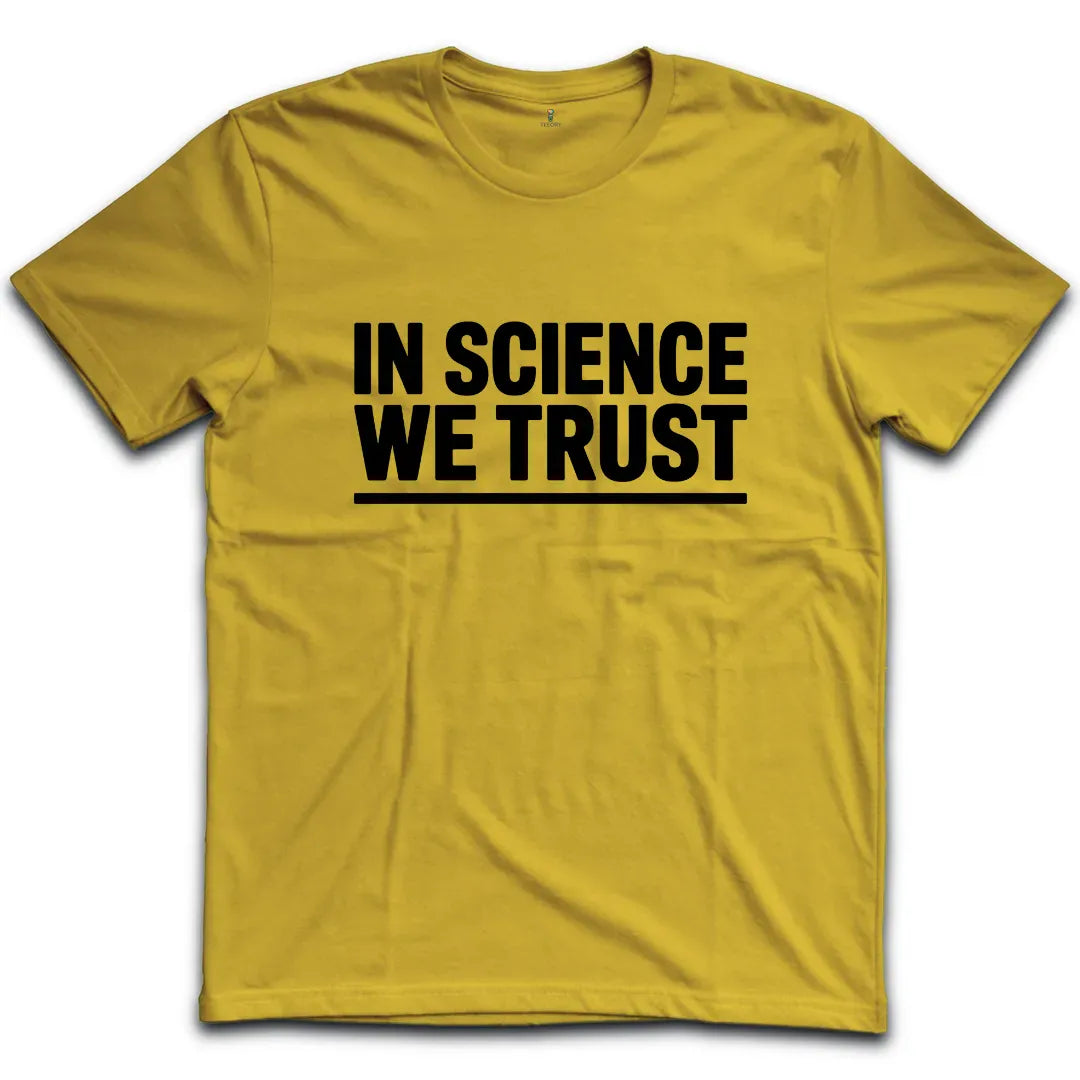 In Science We Trust T-Shirt