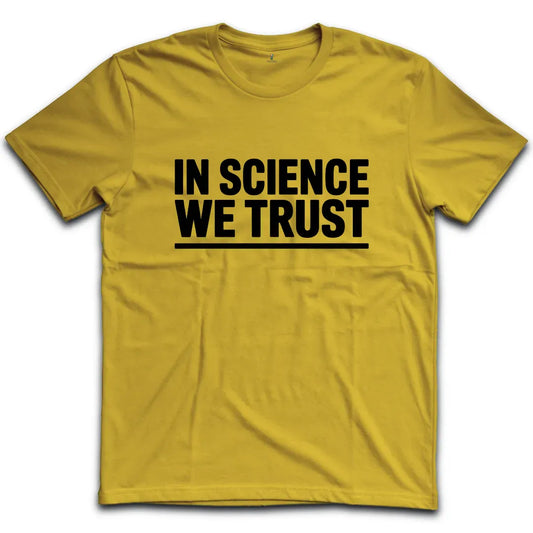 In Science We Trust T-Shirt