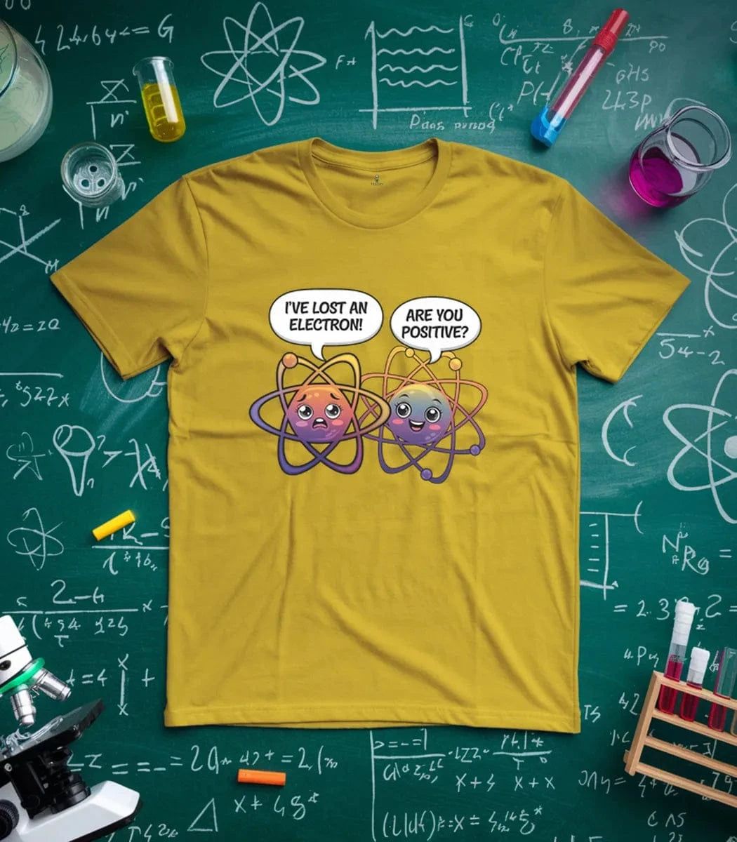 I've lost an electron T-Shirt