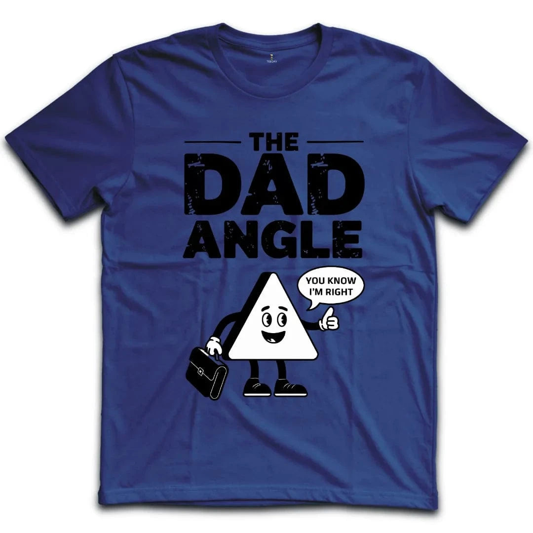 The Dad Angle T-Shirt