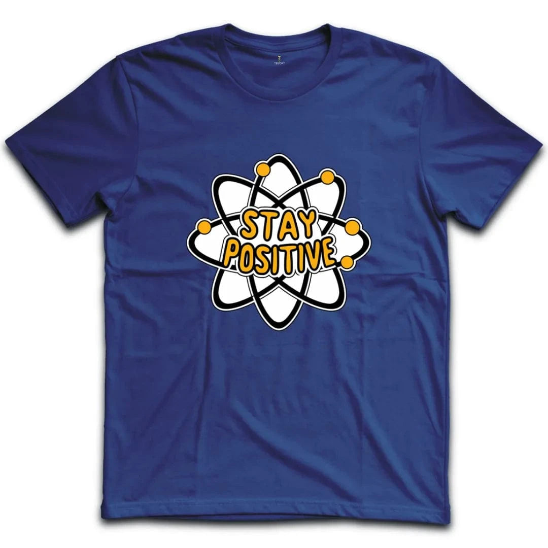 Stay Positive T-Shirt