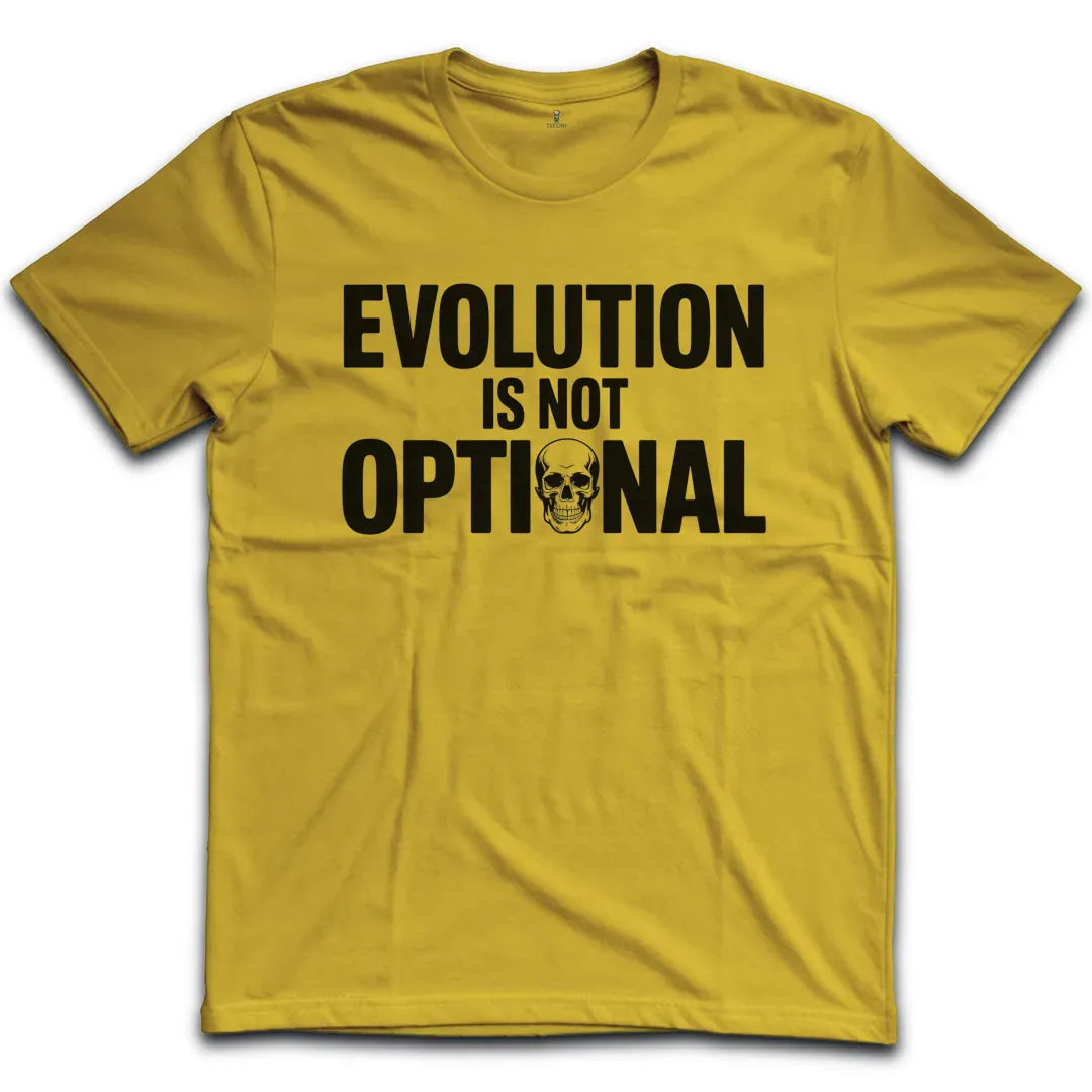 Evolution Is Not Optional T-Shirt