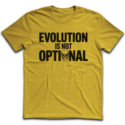 Evolution Is Not Optional T-Shirt