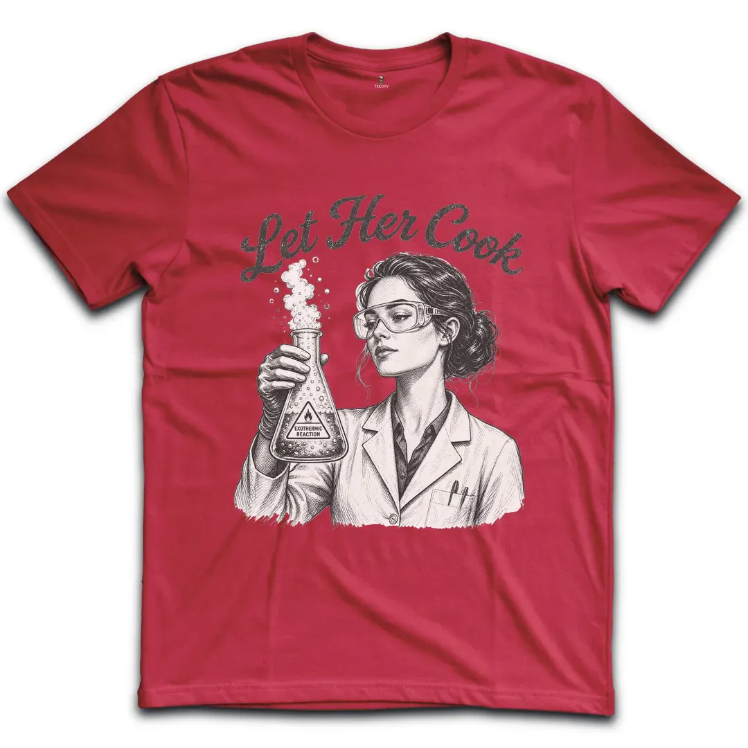 Let Her Cook Science T-Shirt